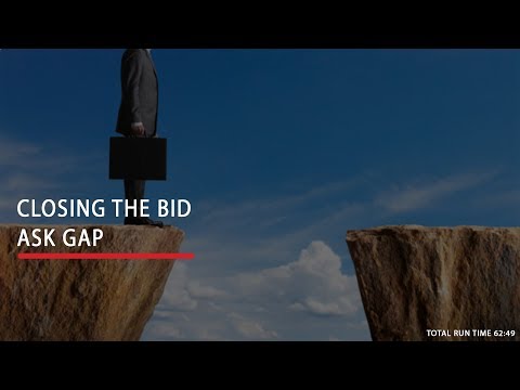 Closing the Bid Ask Gap