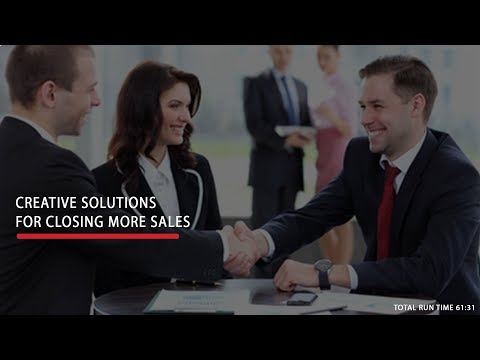 Creative Solutions to Closing More Sales
