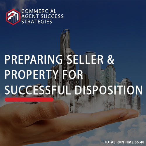 Preparing Seller & Property for Successful Disposition